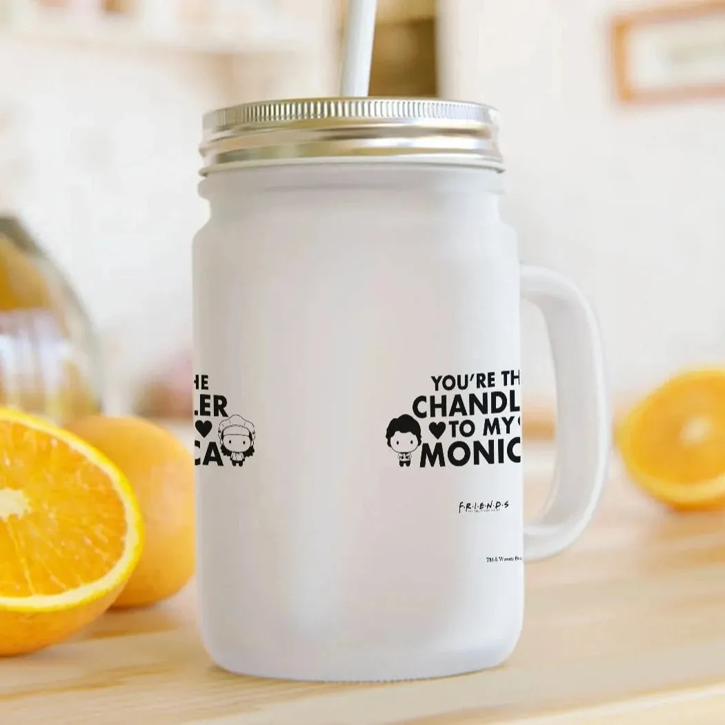 Friends - Chandler To Monica Mason Jar