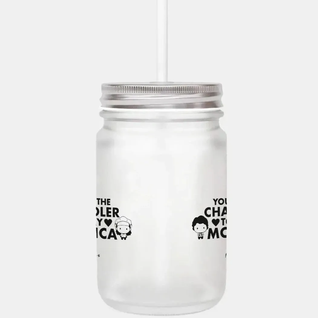 Friends - Chandler To Monica Mason Jar